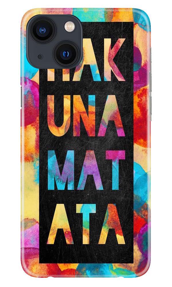 Hakuna Matata Mobile Back Case for iPhone 13 Mini (Design - 323) Hakuna Matata Mobile Back Case for iPhone 13 Mini (Design - 323)