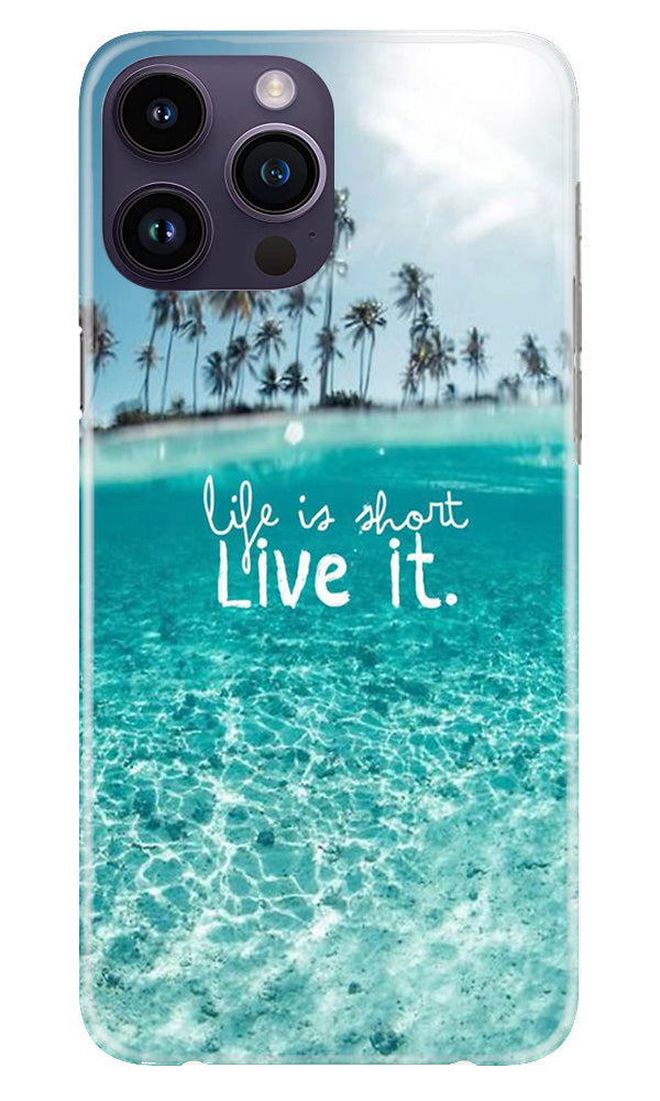 Life is short live it Mobile Back Case for iPhone 14 Pro (Design - 45) Life is short live it Case for iPhone 14 Pro