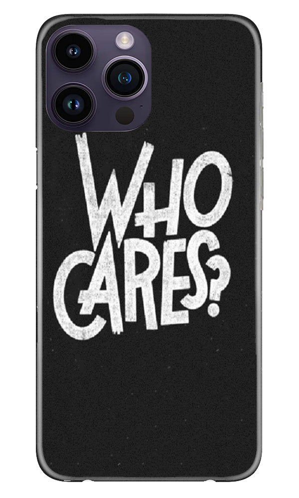 Who Cares Mobile Back Case for iPhone 14 Pro (Design - 94) Who Cares Case for iPhone 14 Pro