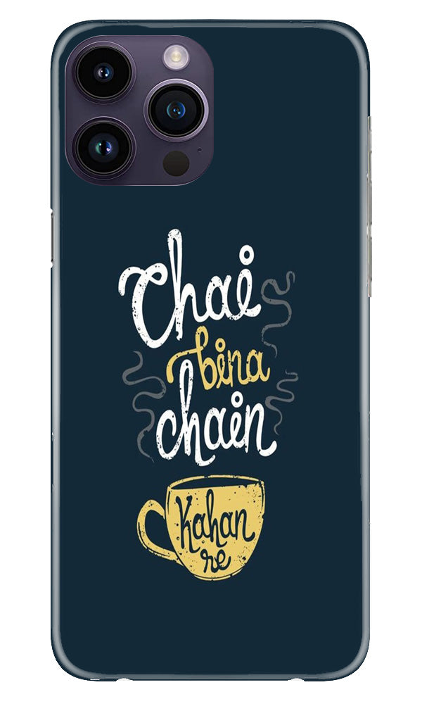 Chai Bina Chain Kahan Mobile Back Case for iPhone 14 Pro (Design - 144) Chai Bina Chain Kahan Case for iPhone 14 Pro (Design - 144)