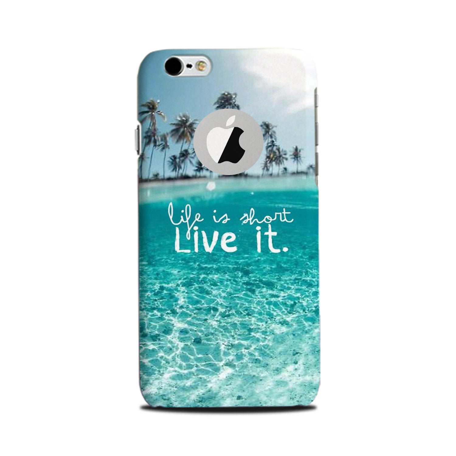 Life is short live it Mobile Back Case for iPhone 6 Plus / 6s Plus logo cut (Design - 45) Life is short live it Case for iPhone 6 Plus / 6s Plus logo cut