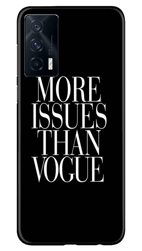 More Issues than Vague Mobile Back Case for Vivo iQOO 7 (Design - 74) More Issues than Vague Case for Vivo iQOO 7