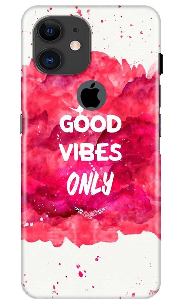 Good Vibes Only Mobile Back Case for iPhone 11 Logo Cut (Design - 393) Good Vibes Only Mobile Back Case for iPhone 11 Logo Cut (Design - 393)