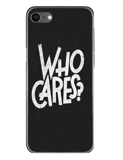 Who Cares Mobile Back Case for iPhone Se 2020 (Design - 94) Who Cares Case for iPhone Se 2020