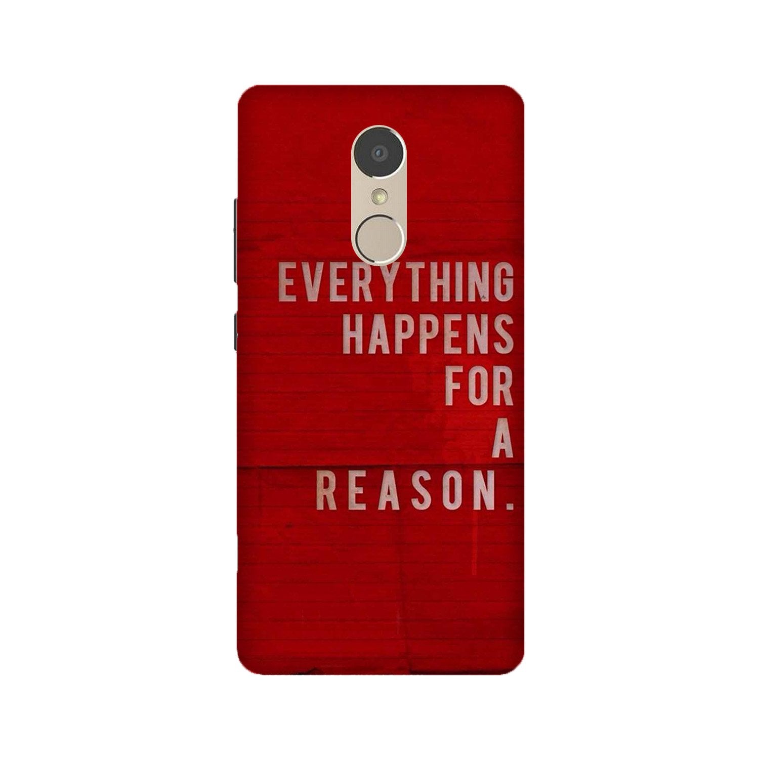 Everything Happens Reason Mobile Back Case for Lenovo K6 Note (Design - 378) Everything Happens Reason Mobile Back Case for Lenovo K6 Note (Design - 378)