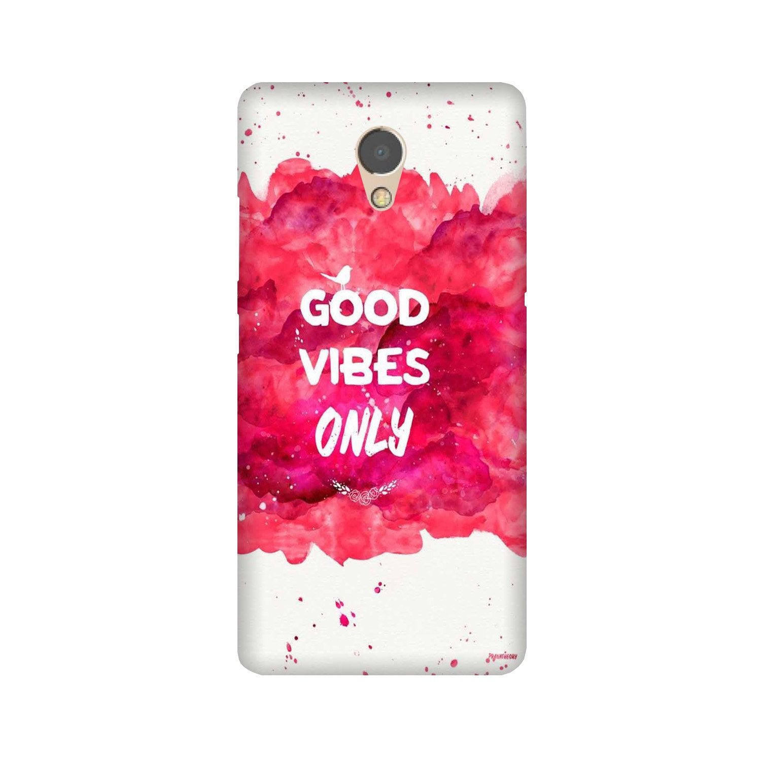 Good Vibes Only Mobile Back Case for Lenovo P2 (Design - 393) Good Vibes Only Mobile Back Case for Lenovo P2 (Design - 393)