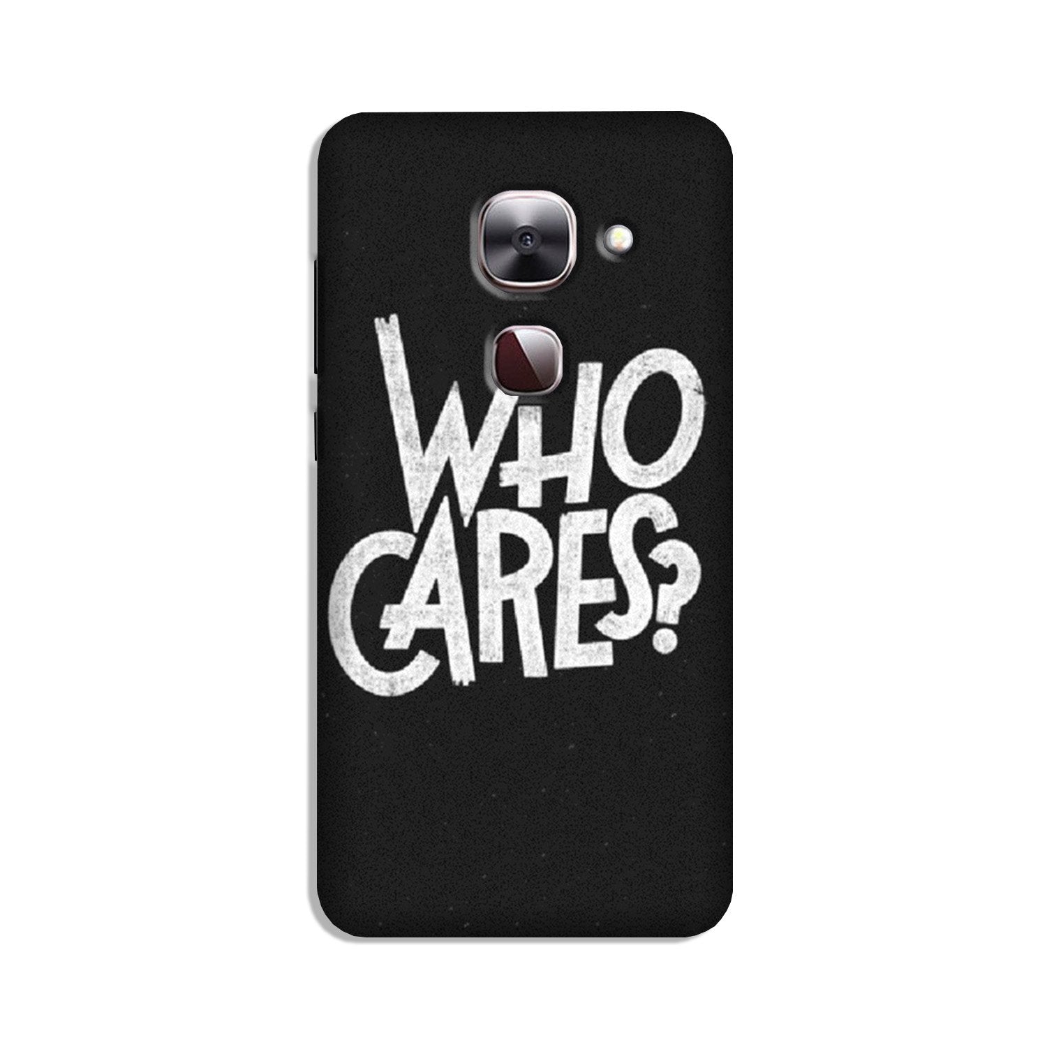 Who Cares Case for LeEco le 2s Who Cares Case for LeEco le 2s