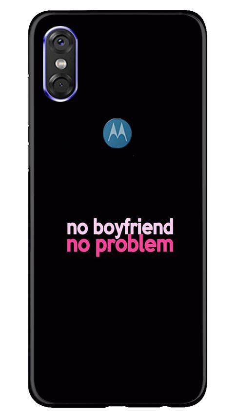 No Boyfriend No problem Mobile Back Case for Moto P30 Play (Design - 138) No Boyfriend No problem Case for Moto P30 Play (Design - 138)