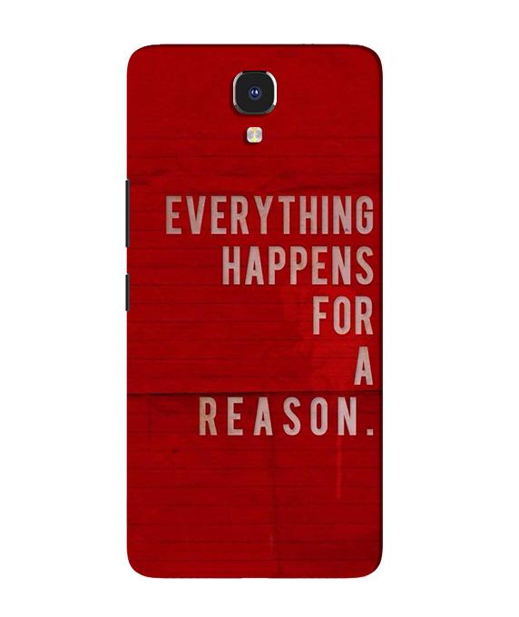 Everything Happens Reason Mobile Back Case for Infinix Note 4 (Design - 378) Everything Happens Reason Mobile Back Case for Infinix Note 4 (Design - 378)