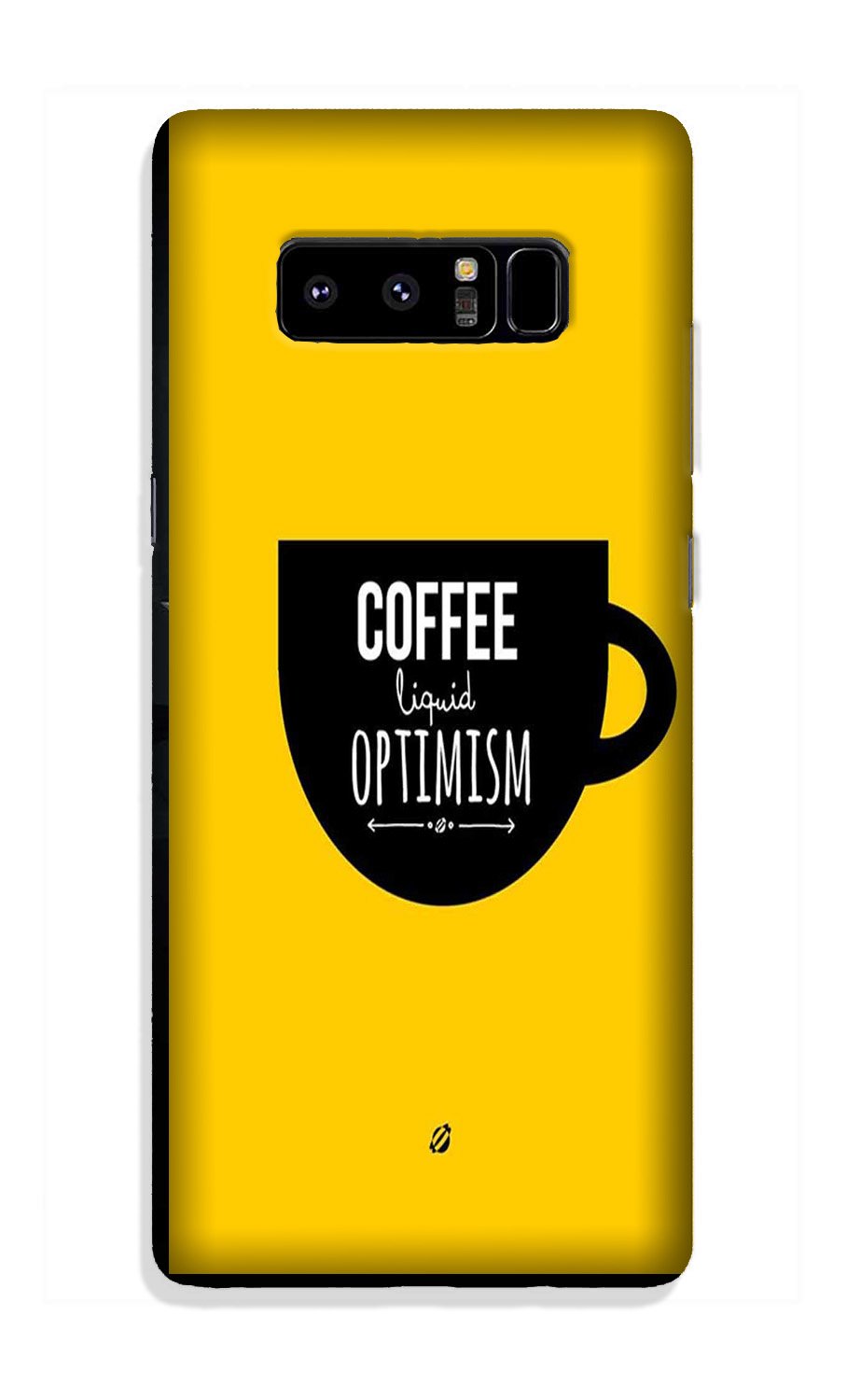 Coffee Optimism Mobile Back Case for Galaxy Note 8 (Design - 353) Coffee Optimism Mobile Back Case for Galaxy Note 8 (Design - 353)