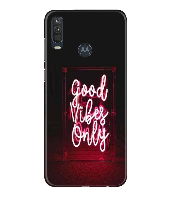 Good Vibes Only Mobile Back Case for Moto One Action (Design - 354) Good Vibes Only Mobile Back Case for Moto One Action (Design - 354)