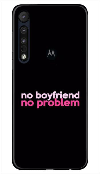No Boyfriend No problem Mobile Back Case for Moto One Macro (Design - 138) No Boyfriend No problem Case for Moto One Macro (Design - 138)