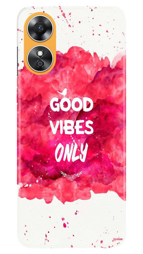 Good Vibes Only Mobile Back Case for Oppo A17 (Design - 351) Good Vibes Only Mobile Back Case for Oppo A17 (Design - 351)