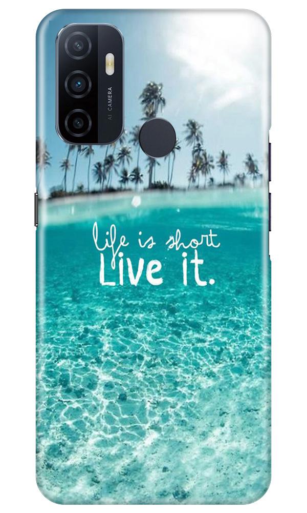 Life is short live it Mobile Back Case for Oppo A53 (Design - 45) Life is short live it Case for Oppo A53