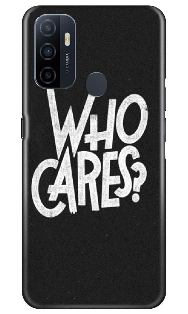 Who Cares Mobile Back Case for Oppo A33 (Design - 94) Who Cares Case for Oppo A33