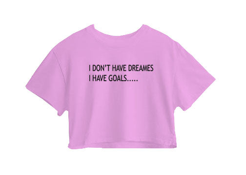 I Don't Have Dreames Crop Top I Don't Have Dreames Crop Top