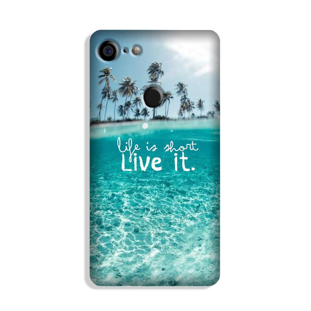 Life is short live it Case for Google Pixel 3 Life is short live it Case for Google Pixel 3