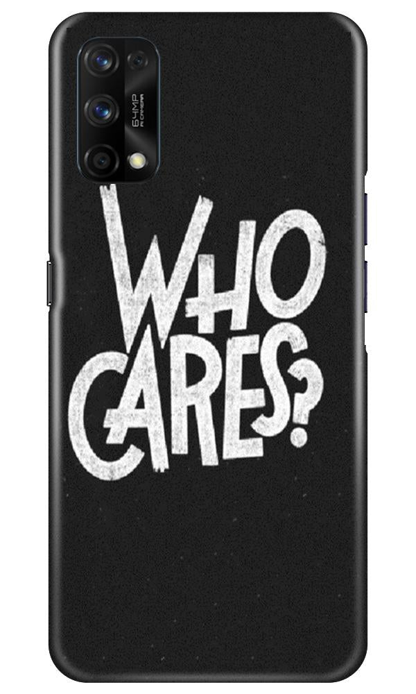 Who Cares Mobile Back Case for Realme 7 Pro (Design - 94) Who Cares Case for Realme 7 Pro