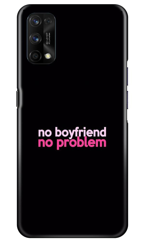 No Boyfriend No problem Mobile Back Case for Realme 7 Pro (Design - 138) No Boyfriend No problem Case for Realme 7 Pro (Design - 138)