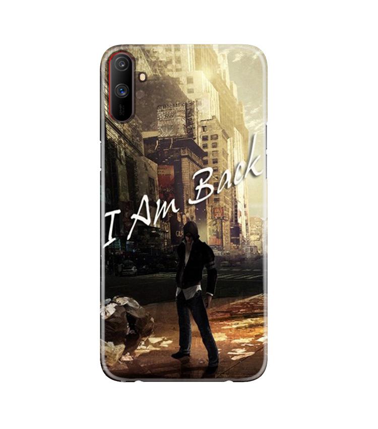 I am Back Mobile Back Case for Realme C3 (Design - 296) I am Back Case for Realme C3 (Design No. 296)