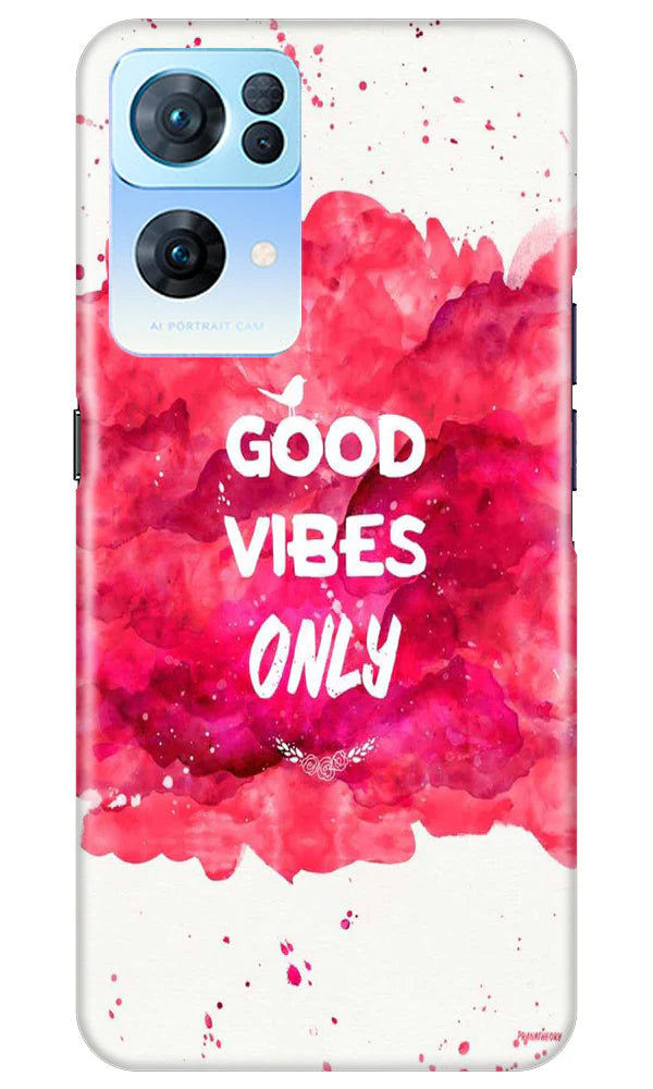 Good Vibes Only Mobile Back Case for Oppo Reno 7 Pro 5G (Design - 351) Good Vibes Only Mobile Back Case for Oppo Reno 7 Pro 5G (Design - 351)