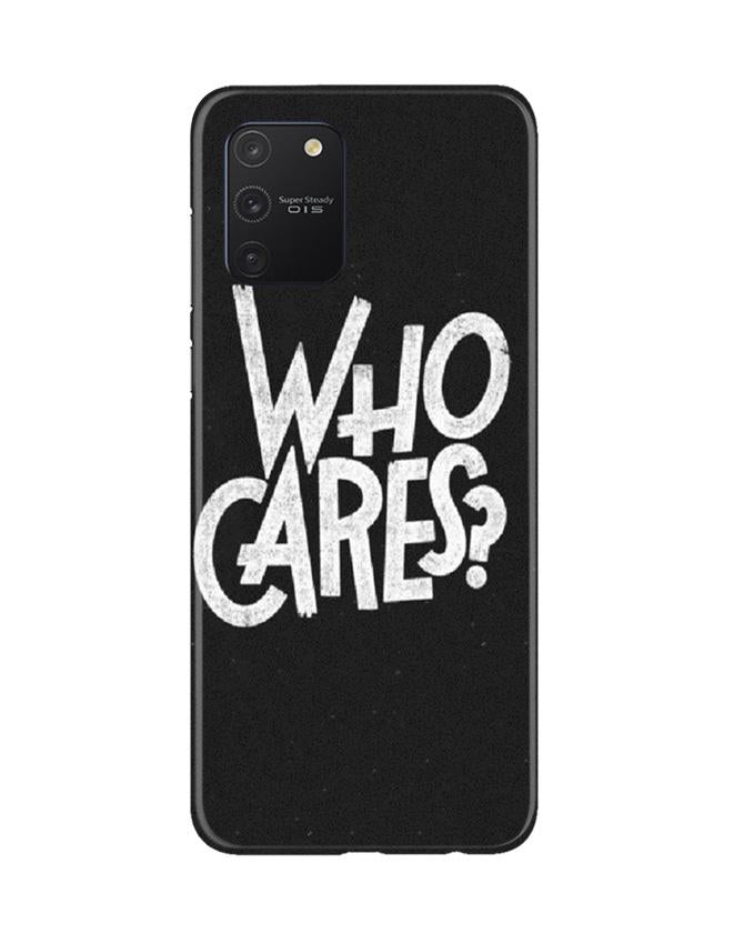 Who Cares Mobile Back Case for Samsung Galaxy S10 Lite (Design - 94) Who Cares Case for Samsung Galaxy S10 Lite
