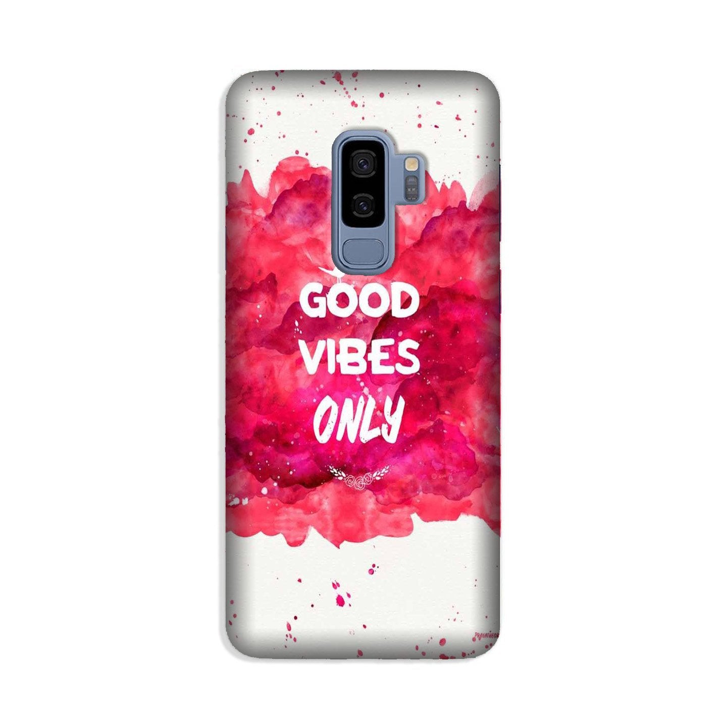 Good Vibes Only Mobile Back Case for Galaxy S9 Plus (Design - 393) Good Vibes Only Mobile Back Case for Galaxy S9 Plus (Design - 393)