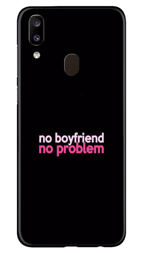 No Boyfriend No problem Mobile Back Case for Samsung Galaxy A20 (Design - 138) No Boyfriend No problem Case for Samsung Galaxy A20 (Design - 138)