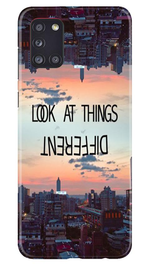 Look at things different Mobile Back Case for Samsung Galaxy A31 (Design - 99) Look at things different Case for Samsung Galaxy A31