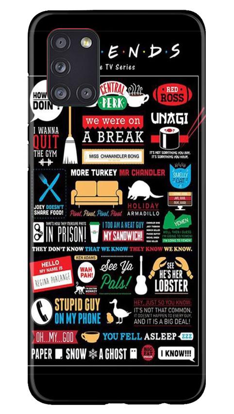 Friends Mobile Back Case for Samsung Galaxy A31 (Design - 145) Friends Case for Samsung Galaxy A31 (Design - 145)
