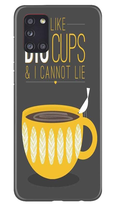 Big Cups Coffee Mobile Back Case for Samsung Galaxy A31 (Design - 352) Big Cups Coffee Mobile Back Case for Samsung Galaxy A31 (Design - 352)