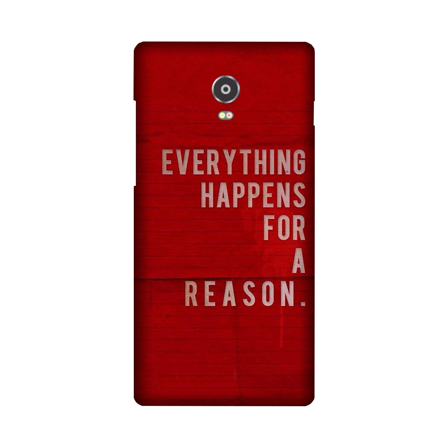 Everything Happens Reason Mobile Back Case for Lenovo Vibe P1 (Design - 378) Everything Happens Reason Mobile Back Case for Lenovo Vibe P1 (Design - 378)