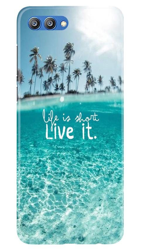 Life is short live it Mobile Back Case for Honor View 10 (Design - 45) Life is short live it Case for Honor View 10