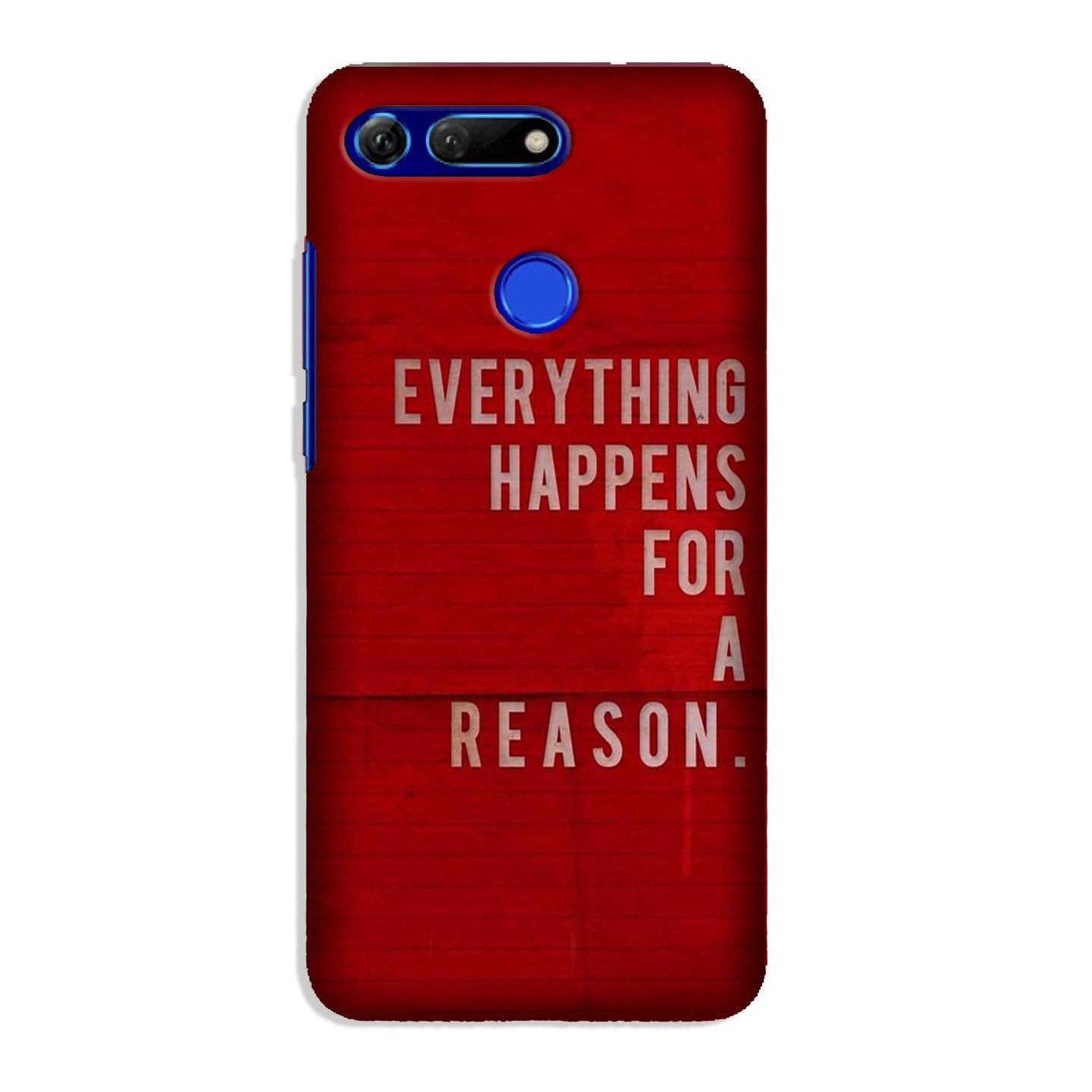 Everything Happens Reason Mobile Back Case for Honor View 20 (Design - 378) Everything Happens Reason Mobile Back Case for Honor View 20 (Design - 378)