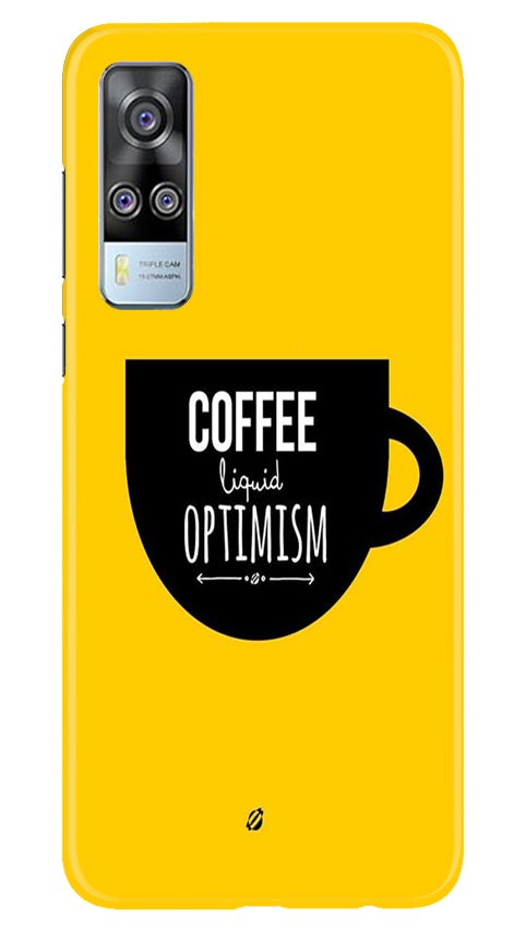 Coffee Optimism Mobile Back Case for Vivo Y53s (Design - 353) Coffee Optimism Mobile Back Case for Vivo Y53s (Design - 353)
