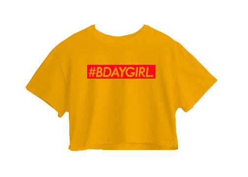 #Bdaygirl Crop Top #Bdaygirl Crop Top