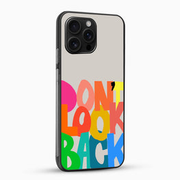 Phone case with colorful text 'DON'T LOOK BACK' on a light gray background