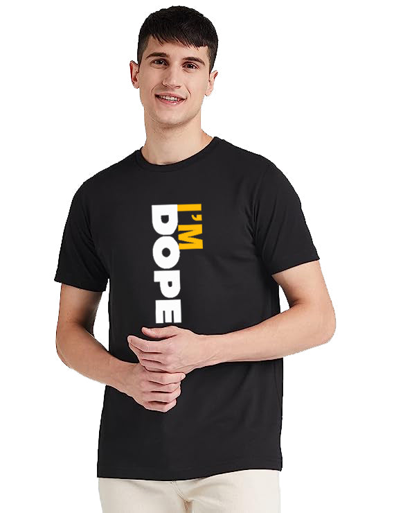 TheStyleO Cotton Half Sleeve I'M Dope Tees| T-Shirt