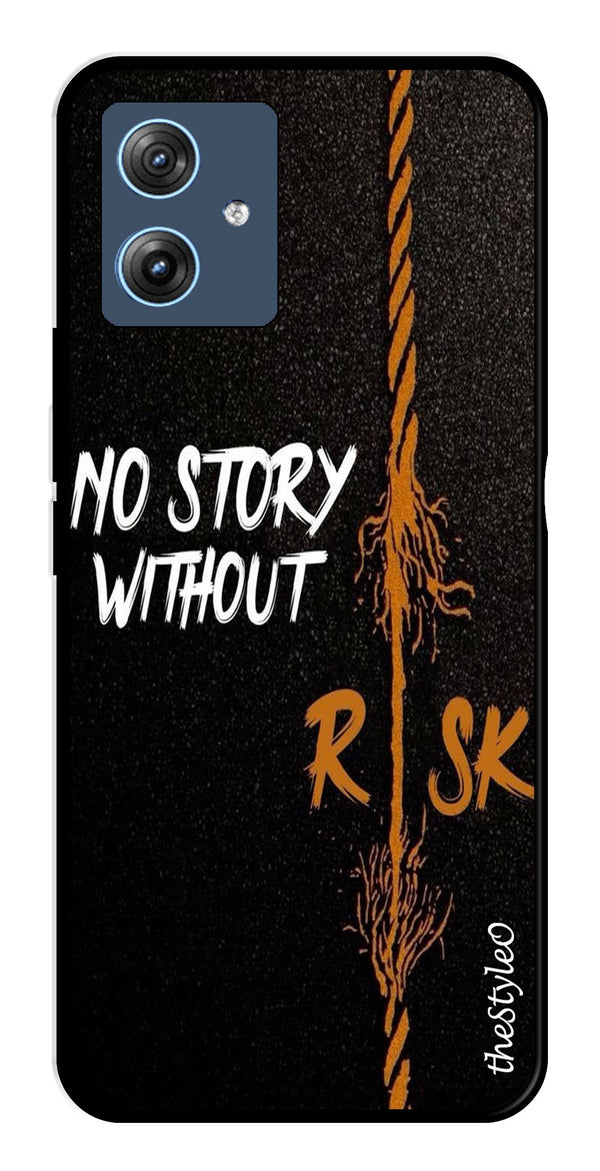 No Story without Risk Metal Mobile Case for Moto G64 5G (Design No -82)