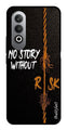 No Story without Risk Metal Mobile Case for OnePlus Nord CE4 (Design No -82)
