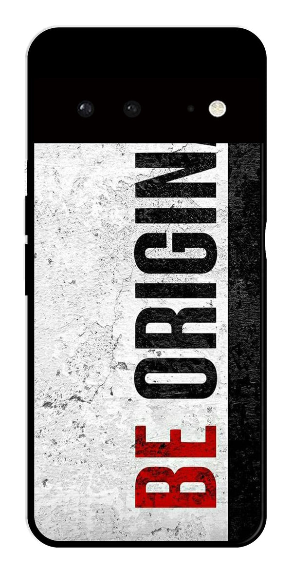Be Original Metal Mobile Case for Google Pixel 6 5G   (Design No -38)