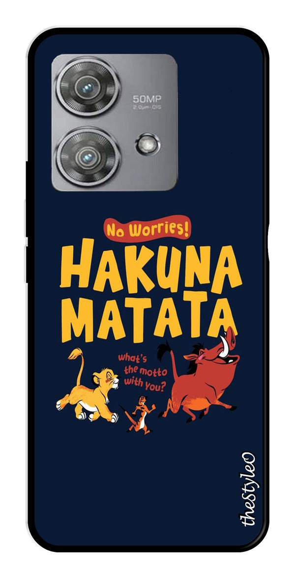 Hakuna Matata Metal Mobile Case for Moto Edge 40 Neo 5G (Design No -62)