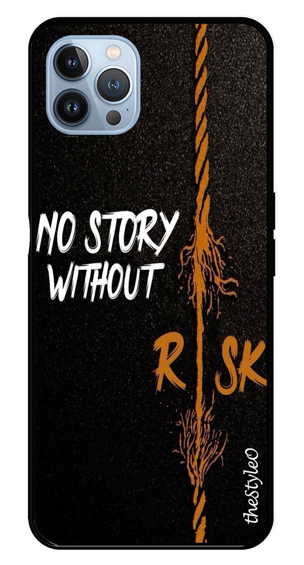 No Story without Risk Metal Mobile Case for iPhone 16 Pro (Design No -82)
