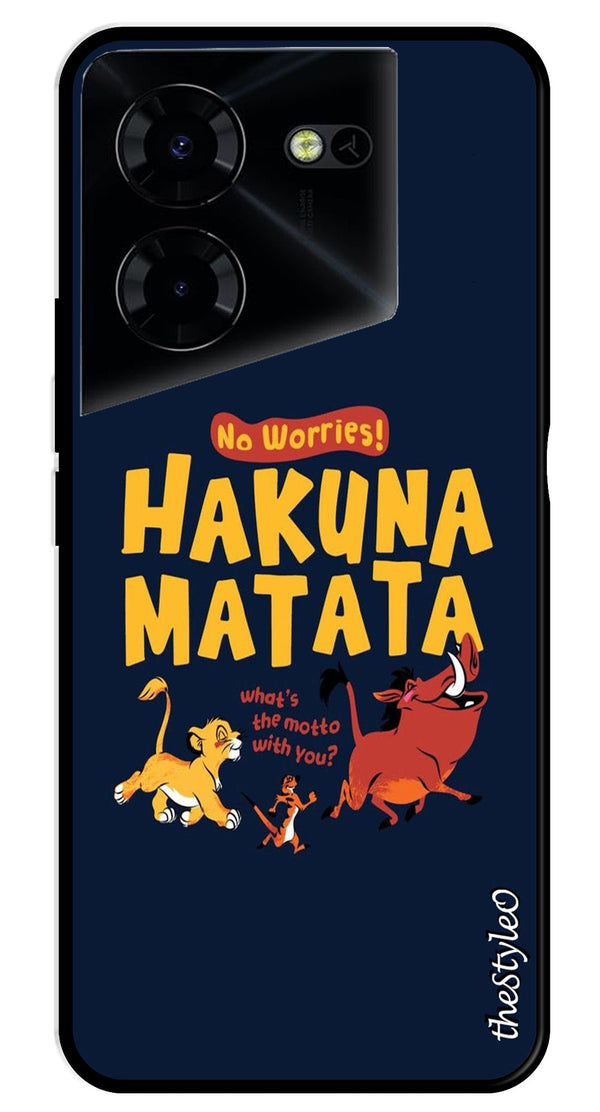 Hakuna Matata Metal Mobile Case for Tecno Pova 5 Pro (Design No -62)