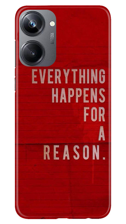 Everything Happens Reason Mobile Back Case for Realme 10 Pro 5G (Design - 337)