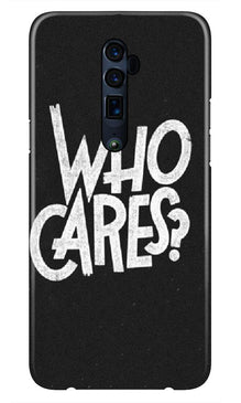 Who Cares Case for Oppo Reno 2
