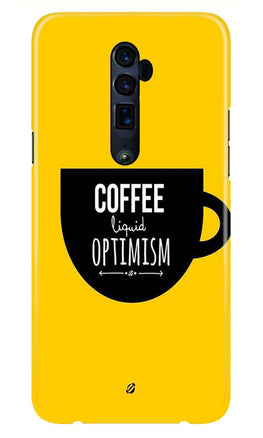 Coffee Optimism Mobile Back Case for Oppo Reno2 F(Design - 353)