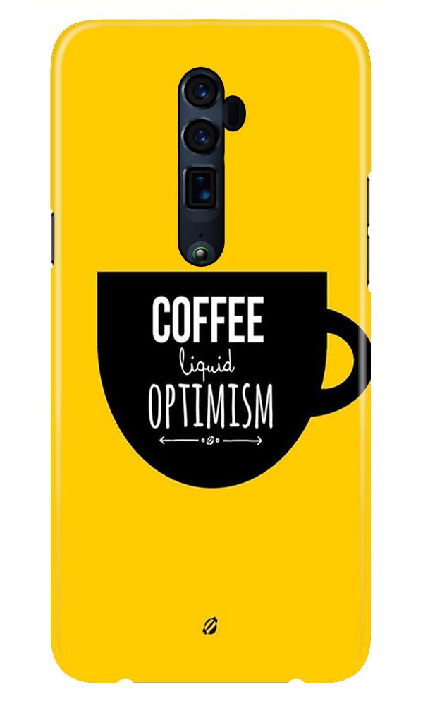 Coffee Optimism Mobile Back Case for Oppo Reno2 Z  (Design - 353)