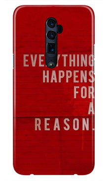 Everything Happens Reason Mobile Back Case for Oppo Reno 10X Zoom  (Design - 378)