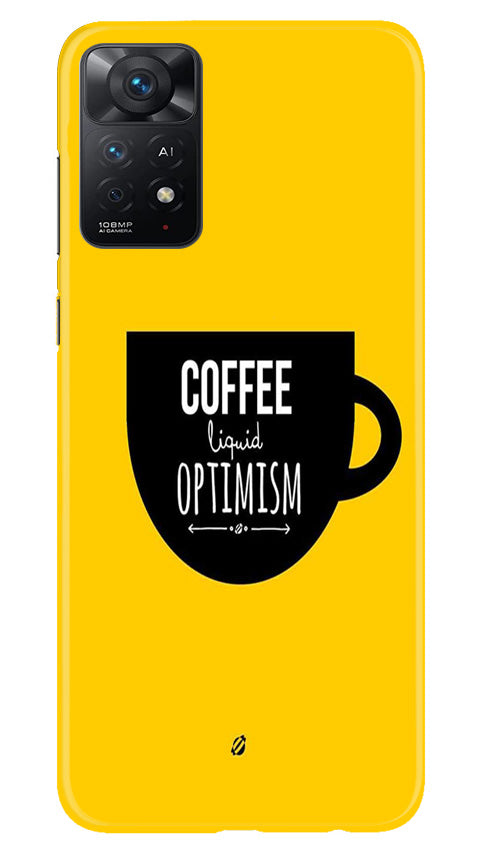 Coffee Optimism Mobile Back Case for Redmi Note 11 Pro Plus (Design - 313)
